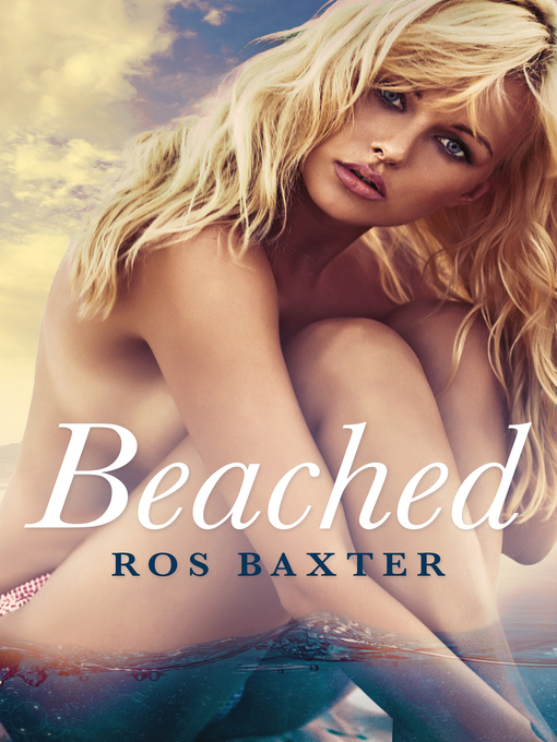 Title details for Beached by Ros Baxter - Available